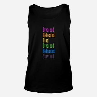 Fates Of The Six Wives Unisex Tank Top | Crazezy