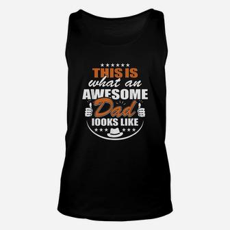 Father Dad Day This Is What An Awesome Dad Looks Like Unisex Tank Top | Crazezy