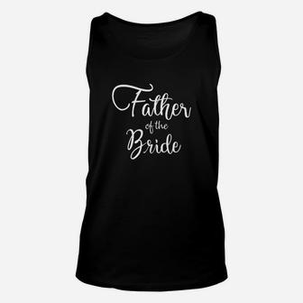 Father Of The Bride Wedding Unisex Tank Top | Crazezy