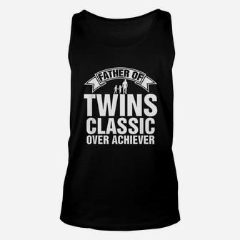 Father Of Twins Classic Over Achiever Fathers Day Unisex Tank Top | Crazezy AU
