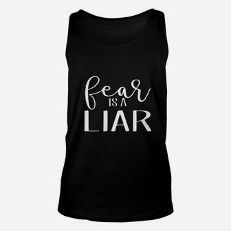 Fear Is A Liar Inspiring Quote Unisex Tank Top | Crazezy CA