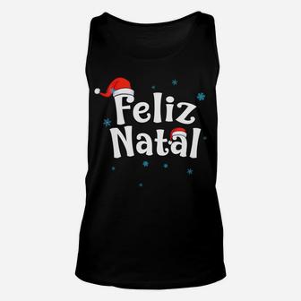 Feliz Natal Portuguese Christmas Sweatshirt Unisex Tank Top | Crazezy