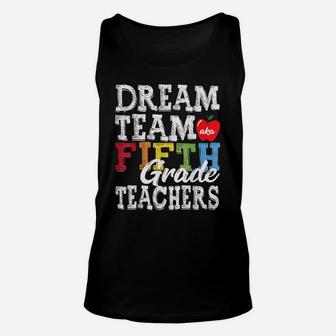 Fifth Grade Teachers Tee Dream Team Aka 5Th Grade Teachers Unisex Tank Top | Crazezy UK