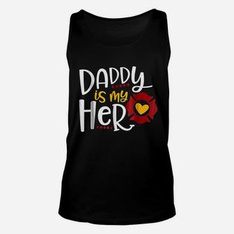 Firefighter Father Day Daddy Is My Hero Unisex Tank Top | Crazezy