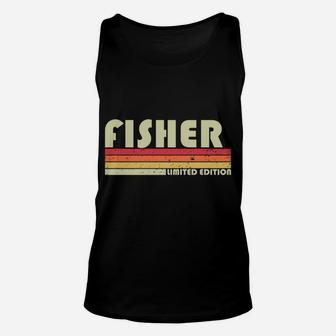 Fisher Surname Funny Retro Vintage 80S 90S Birthday Reunion Sweatshirt Unisex Tank Top | Crazezy