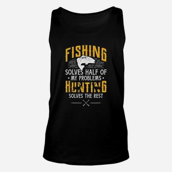 Fishing And Hunting Solve My Problems Unisex Tank Top | Crazezy UK