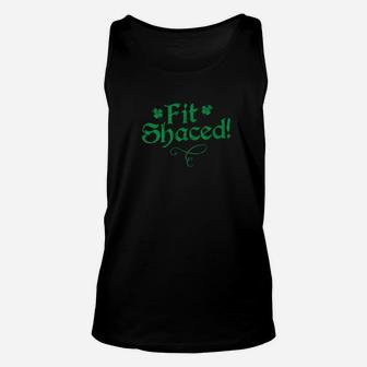 Fit Shaced Drunk Funny St Patricks Party Unisex Tank Top - Thegiftio UK