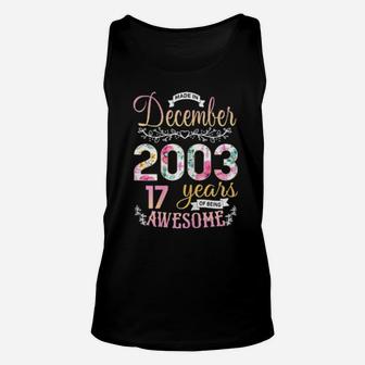 Floral 17 Birthday Made In December 2003 17 Years Old Unisex Tank Top - Monsterry AU