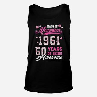 Flower 60Th Birthday 60 Years Old Made In November 1961 Unisex Tank Top | Crazezy AU