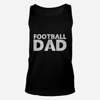 Football Dad For Men Birthday Day Gift For Dad Unisex Tank Top | Crazezy