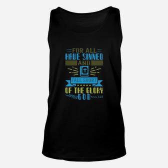 For All Have Sinned And Fall Short Of The Glory Of God Romans Unisex Tank Top - Monsterry UK