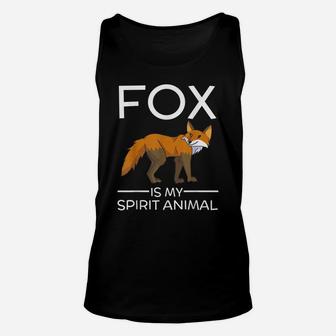 Fox Is My Spirit Animal Funny Fox Lover Gift Cute Unisex Tank Top | Crazezy CA