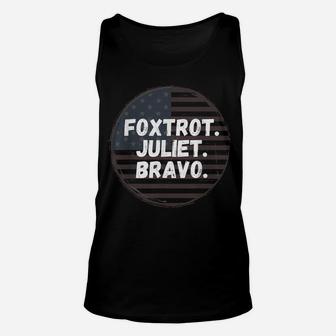 Foxtrot Juliet Bravo America Us Funny Unisex Tank Top | Crazezy