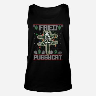 Fried Pussycat Funny Ugly Sweater Christmas Holiday Gift Sweatshirt Unisex Tank Top | Crazezy