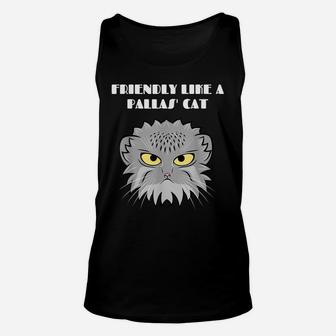 Friendly Like A Pallas' Cat Funny Cat Gift Cat People Lover Unisex Tank Top | Crazezy UK
