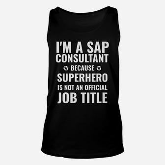 Fun Sap Consultant Superhero Job Title Joke Design Unisex Tank Top | Crazezy UK