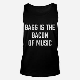 Funny Bass Guitar Player Shirt Gift For Bassist Unisex Tank Top | Crazezy DE