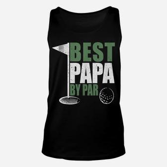 Funny Best Papa By Par Father's Day Golf Dad Grandpa Gift Unisex Tank Top | Crazezy