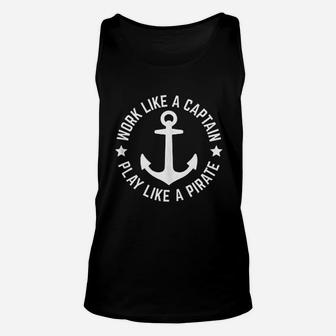 Funny Boating Work Like Captain Play Like Pirate For Boaters Unisex Tank Top - Thegiftio UK