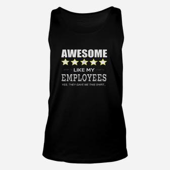 Funny Boss Gift Awesome Like My Employees Unisex Tank Top | Crazezy