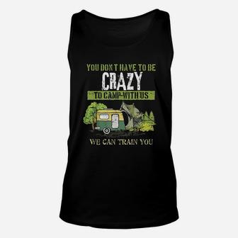 Funny Camping Lover Crazy Camping Joke Gift Design Idea Unisex Tank Top | Crazezy