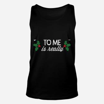 Funny Christmas Being Related To Me Is Gift For Family Joke Unisex Tank Top | Crazezy