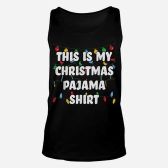 Funny Christmas Lights Pajama This Is My Pajama Fun Xmas Unisex Tank Top | Crazezy
