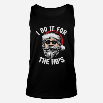 Funny Christmas Santa Do It For The Hos Holiday Mood Gifts Unisex Tank Top | Crazezy UK