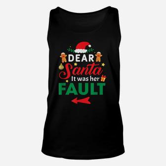Funny Christmas Shirts Dear Santa It Was Her Fault Unisex Tank Top | Crazezy UK