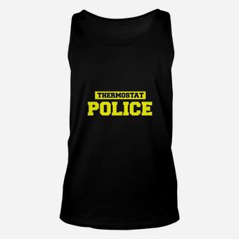 Funny Father Day Thermostat Police Unisex Tank Top | Crazezy