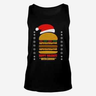 Funny Happy Holidays With Cheese Shirt Christmas Sweatshirt Unisex Tank Top | Crazezy