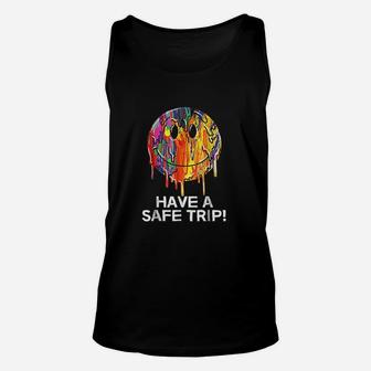 Funny Have A Safe Trip Unisex Tank Top | Crazezy