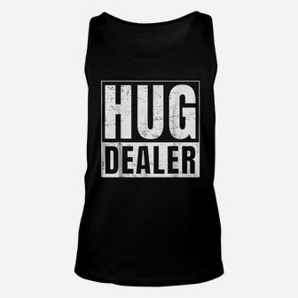 Funny Hug Dealer Unisex Tank Top | Crazezy