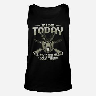 Funny Hunting Saying Hunter I Deer Heads Love Unisex Tank Top | Crazezy