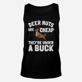 Funny Hunting Saying Hunter I Deer Nuts Are Under A Buck Unisex Tank Top | Crazezy