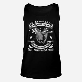Funny Husband Tee No Woman Alive Could Take My Wife's Place Unisex Tank Top | Crazezy