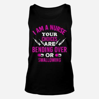 Funny I Am A Nurse Bend Over Or Swallow Short Sleeve Unisex Tank Top | Crazezy UK