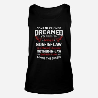Funny I Never Dreamed I Would End Up Being A Son In Law Unisex Tank Top | Crazezy