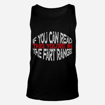 Funny If You Can Read This You're In The Fart Range Unisex Tank Top | Crazezy