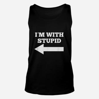Funny Im With Stupid And Pointing Left Unisex Tank Top | Crazezy DE