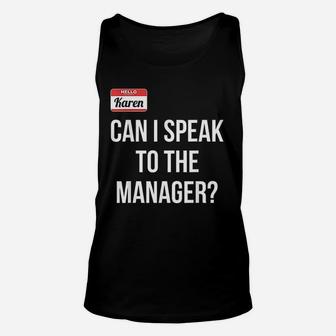 Funny Karen Can I Speak To The Manager Unisex Tank Top | Crazezy
