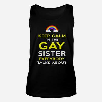 Funny Keep Calm Im The Gay Sister Pride Lesbian Unisex Tank Top - Monsterry UK
