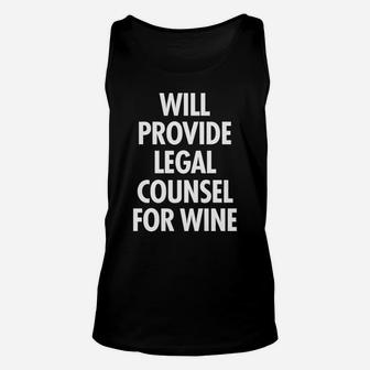 Funny Lawyer Will Provide Legal Counsel For Wine Unisex Tank Top - Thegiftio UK