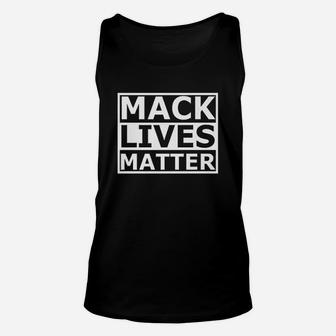Funny Mack Lives Matter Unisex Tank Top | Crazezy AU