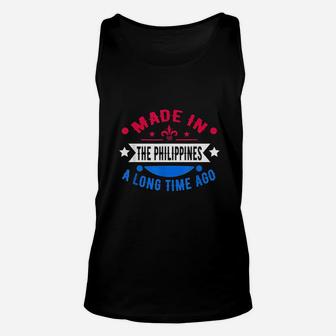 Funny Made In The Philippines A Long Time Ago Philippines Unisex Tank Top | Crazezy
