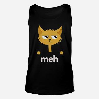 Funny Meh Cat Saying For Cat Lovers Animal Owner Unisex Tank Top | Crazezy