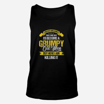 Funny Never Dreamed That Id Become A Grumpy Old Man Unisex Tank Top | Crazezy DE