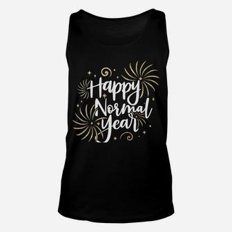 Funny Nye Happy Normal Year New Year Wishes Funny Ironic Unisex Tank Top | Crazezy AU