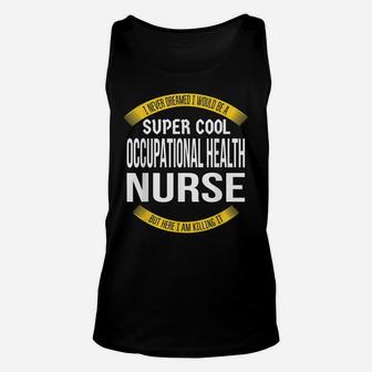 Funny Occupational Health Nurse Tshirts Gift Appreciation Unisex Tank Top | Crazezy UK