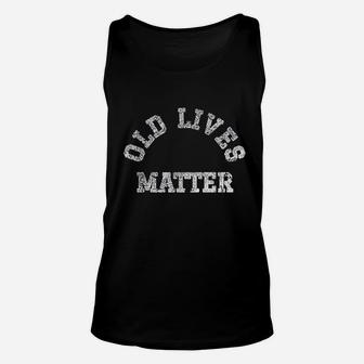 Funny Old Lives Matter Elderly Seniors Vintage Retro Unisex Tank Top | Crazezy